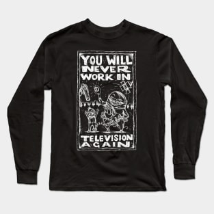 You Will Never Work In Television Again - Illustrated Lyrics - Inverted Long Sleeve T-Shirt